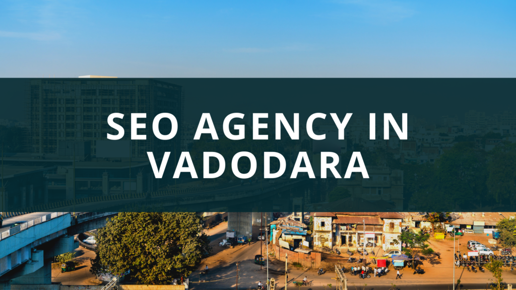SEO Agency in Vadodara