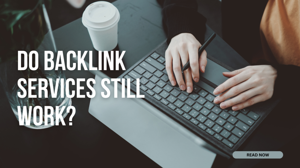 Do backlink services still work